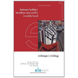 Between Hobbes's Leviathan and Smith's Invisible Hand: Empirical and Interdisciplinary Legal Research on Formal and Informal Institutions in Trust Relations: 1 (Civilology/Civilologie)