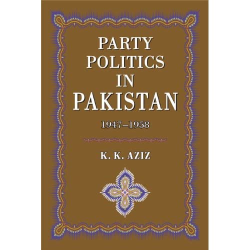 Party Politics in Pakistan 1947-1958