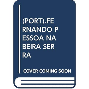 Fernando Pessoa Na Beira-Serra