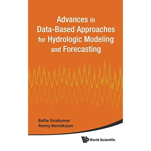 ADVANCES IN DATA-BASED APPROACHES FOR HYDROLOGIC MODELING AND FORECASTING