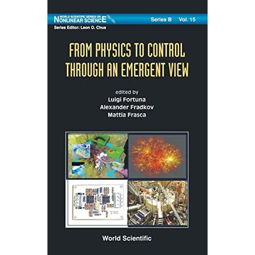 From physics to control through an emergent view: 15 (World Scientific Series On Nonlinear Science Series B)