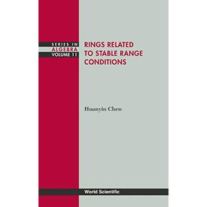 Rings Related To Stable Range Conditions: 11 (Series In Algebra)